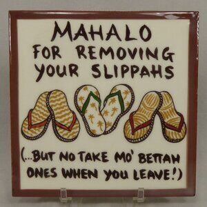 Banana Patch Studio Kauai Hawaiian Art Tile 6x6 Mahalo Remove Shoes Slippahs